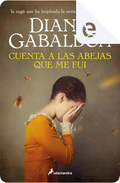 Cuenta a las abejas que me fui by Diana Gabaldon