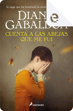Cuenta a las abejas que me fui by Diana Gabaldon