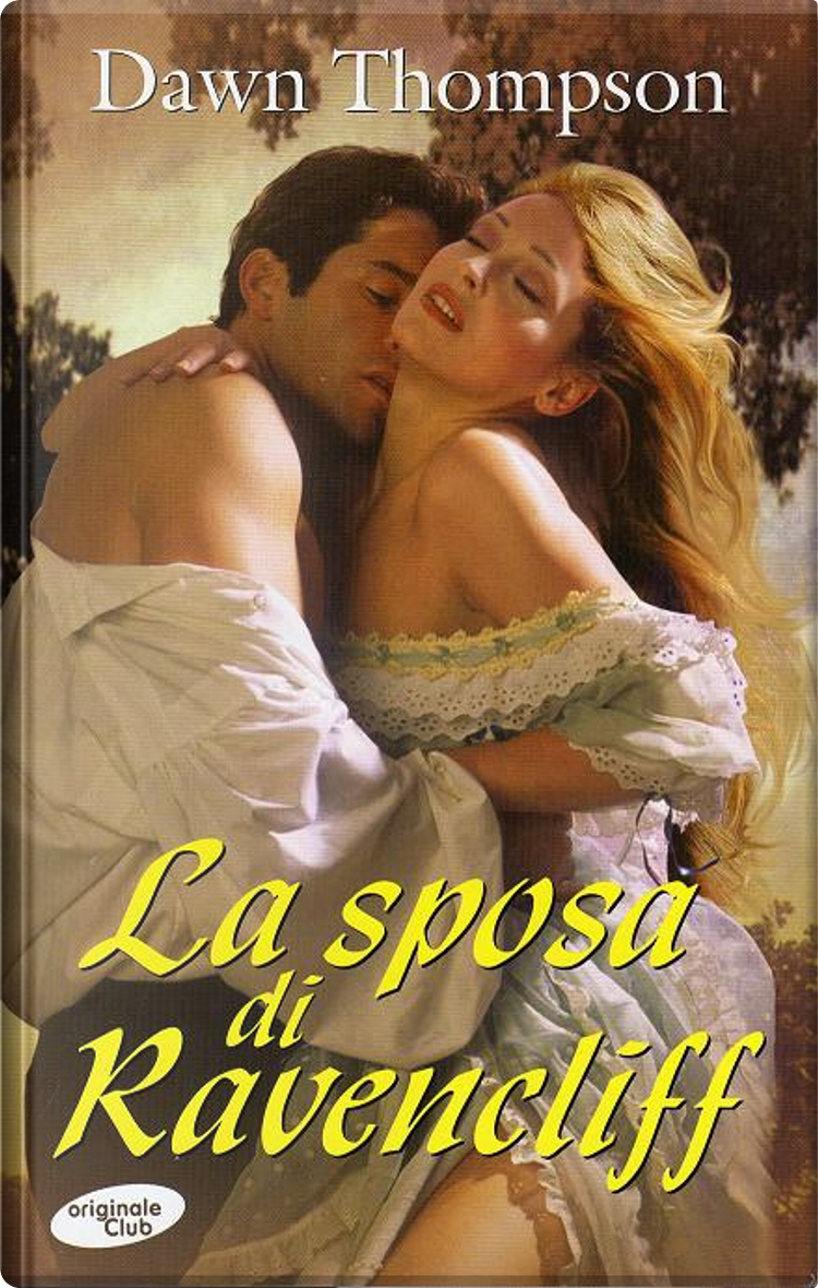 La sposa di Ravencliff di Dawn Thompson, Euroclub, Copertina rigida