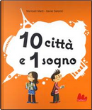 10 città e 1 sogno. Libro pop-up by Meritxell Martí, Xavier Salomó