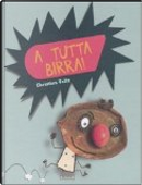 A tutta birra! by Christian Voltz