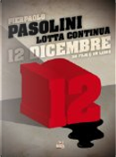 12 dicembre by Pasolini P. Paolo