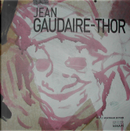 Jean Gaudaire Thor by Cinzia Scaffidi, Sylvie Steinbach