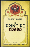 Il principe rosso by Timothy Snyder