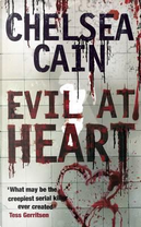 Evil at Heart by Chelsea Cain