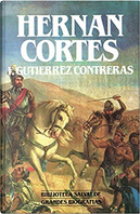 Hernán Cortés by Francisco Gutiérrez Contreras