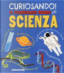 Curiosando! Lo straordinario mondo della scienza. Ediz. a colori by Dan Green