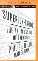 Superforecasting by Dan Gardner