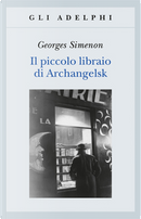 Il piccolo libraio di Archangelsk by Georges Simenon