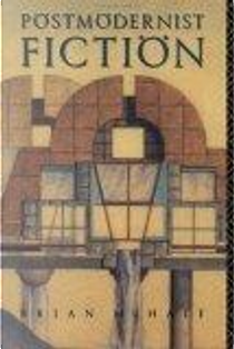 Postmodernist Fiction by Brian McHale