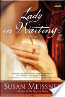 Lady in Waiting by Susan Meissner