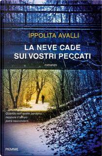 La neve cade sui vostri peccati by Ippolita Avalli