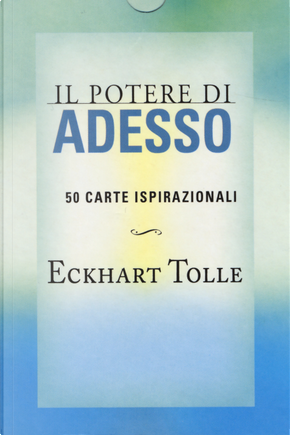 Il potere di adesso by Eckhart Tolle