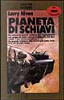 Pianeta di schiavi by Larry Niven