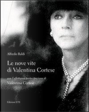 Le nove vite di Valentina Cortese by Alfredo Baldi