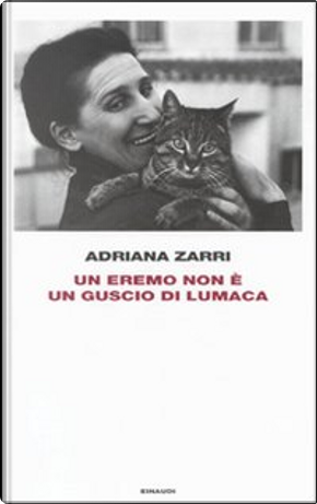 Un eremo non è un guscio di lumaca by Adriana Zarri