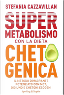 Super metabolismo con la dieta chetogenica by Stefania Cazzavillan