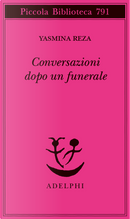 Conversazioni dopo un funerale by Yasmina Reza