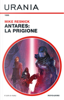 Antares: La Prigione by Mike Resnick