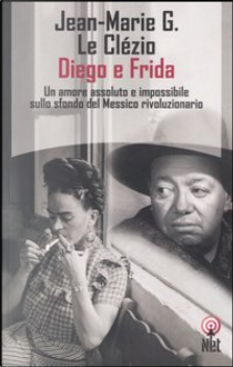 Diego e Frida by Jean-Marie Gustave Le Clézio