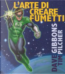 L'arte di creare i fumetti by Dave Gibbons, Tim Pilcher