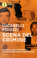 Scena del crimine by Carlo Lucarelli, Massimo Picozzi