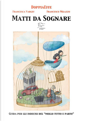 Matti da sognare by DoppiaEffe