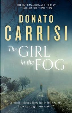 The Girl in the Fog by DONATO CARRISI