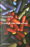 Come un sole rosso acceso by Marina Marini