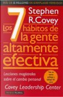Los 7 Habitos de la Gente Altamente Efectiva by Stephen R. Covey