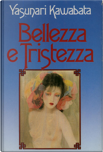Bellezza e tristezza by Yasunari Kawabata
