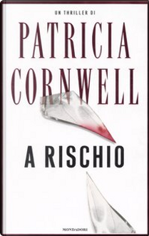 A rischio by Patricia D. Cornwell