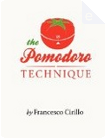 The Pomodoro technique by Francesco Cirillo