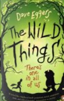 The Wild Things by Dave Eggers