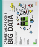 Creare valore con i Big Data by Christian Racca, Leonardo Camiciotti