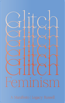 Glitch Feminism by Legacy Russell