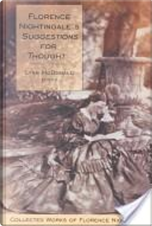 Florence Nightingale's Suggestions for thought by Lynn McDonald
