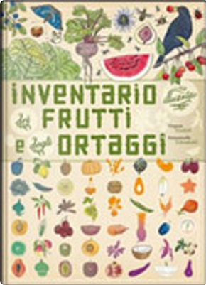 Inventario illustrato dei frutti e degli ortaggi by Emmanuelle Tchoukriel, Virginie Aladjidi