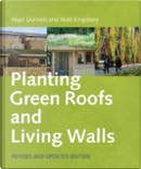 Planting Green Roofs and Living Walls by Nigel Dunnett, Noel Kingsbury