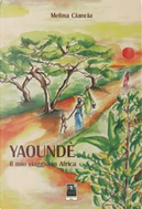 Yaoundè by Melina Ciancia