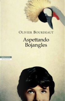 Aspettando Bojangles by Olivier Bourdeaut