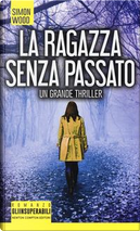 La ragazza senza passato by Simon Wood
