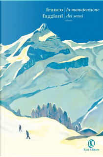 La manutenzione dei sensi by Franco Faggiani