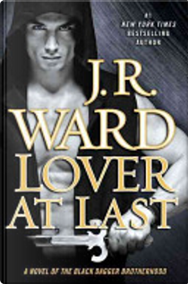 Lover at Last by J. R. Ward