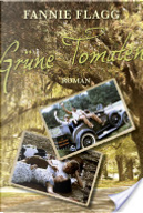 Grüne Tomaten by Fannie Flagg