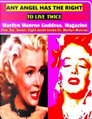 Any Angel Has the Right to Live Twice by Marilyn Monroe