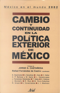Cambio y continuidad en la política exterior de México by Rafael Fernández de Castro