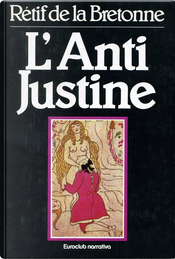 L'anti-Justine by Nicolas Edme Rétif de la Bretonne
