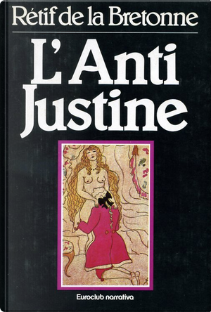L'anti-Justine by Nicolas Edme Rétif de la Bretonne