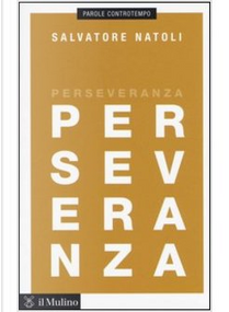 Perseveranza by Salvatore Natoli